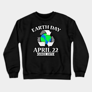 Earth Day April 22 Since 1970 Crewneck Sweatshirt